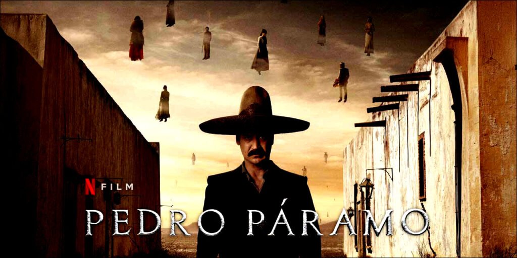 Pedro Páramo (2024) – A Fresh Take on the Netflix Classic